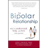 The Bipolar Relationship: How to Understand, Help, and Love Your Partner