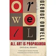 All Art Is Propaganda: Critical Essays