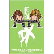 Are You Ready?: The Unauthorized History of DX