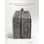 Max Loehr and the Study of Chinese Bronzes