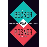 Uncommon Sense: Economic Insights, From Marriage to Terrorism