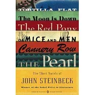 The Short Novels of John Steinbeck: Tortilla Flat/ the Red Pony/ of Mice and Men/ the Moon Is Down/ Cannery Row/ the