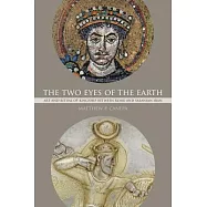 The Two Eyes of the Earth: Art and Ritual of Kingship Between Rome and Sasanian Iran