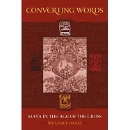 Converting Words: Maya in the Age of the Cross