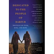 Dedicated to the People of Darfur: Writings on Fear, Risk, and Hope