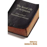 The Social Life of Scriptures: Cross-Cultural Perspectives on Biblicism