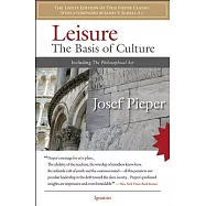 Leisure: The Basis of Culture: Including the Philosophical Act