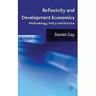 Reflexivity and Development Economics: Methodology, Policy and Practice