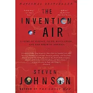 The Invention of Air: A Story of Science, Faith, Revolution, and the Birth of America