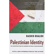 Palestinian Identity: The Construction of Modern National Consciousness