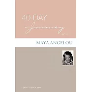 40-Day Journey With Maya Angelou