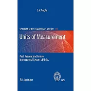 Units of Measurement Past, Present and Future: International System of Units