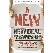 A New New Deal: How Regional Activism Will Reshape the American Labor Movement