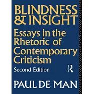 Blindness and Insight: Essays in the Rhetoric of Contemporary Criticism