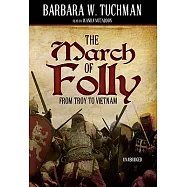 The March of Folly: From Troy to Vietnam, Library Edition