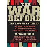 The War Before: The True Life Story of Becoming a Black Panther, Keeping the Faith in Prison, and Fighting for Those Left Behind