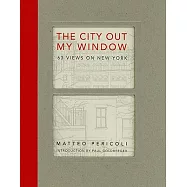 The City Out My Window: 63 Views on New York