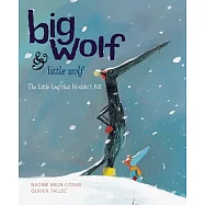 Big Wolf & Little Wolf: The Little Leaf That Wouldn’t Fall