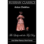 The Lady with the Toy Dog and Other Famous Short Stories (Russian Classics)