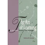 The Art of Learning: A Self-Help Manual for Students
