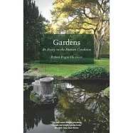 Gardens: An Essay on the Human Condition