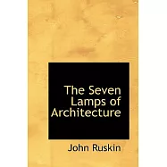 The Seven Lamps of Architecture