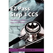 Ez Pass Step 3 CCS: The Efficient USMLE Step 3 CCS Review