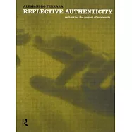 Reflective Authenticity: Rethinking the Project of Modernity