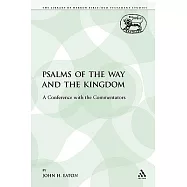 Psalms of the Way and the Kingdom: A Conference with the Commentators