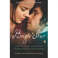 Bright Star: Love Letters and Poems of John Keats to Fanny Brawne