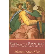 Song of the Prophets: The Unity of Religious Ideals