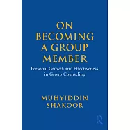 On Becoming a Group Member: Personal Growth and Effectiveness in Group Counseling