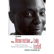 The Resurrection of Lady Lester: A Poetic Mood Song Based on the Legend of Lester Young