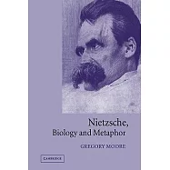 Nietzsche, Biology and Metaphor