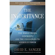 The Inheritance: The World Obama Confronts and the Challenges to American Power