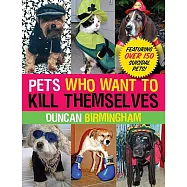Pets Who Want to Kill Themselves