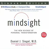 Mindsight: The New Science of Personal Transformation, Library Edition