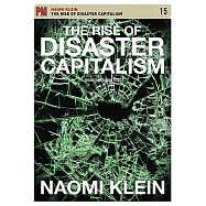 The Rise of Disaster Capitalism