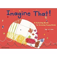 Imagine That! Coloring Book