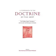 A Companion to &rsquo;The Doctrine of the Hert&rsquo;: The Middle English Translation and Its Latin and European Contexts