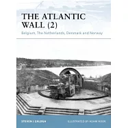 The Atlantic Wall (2): Belgium, the Netherlands, Denmark and Norway