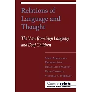 Relations of Language and Thought: The View from Sign Language and Deaf Children