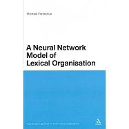 A Neural Network Model of Lexical Organisation