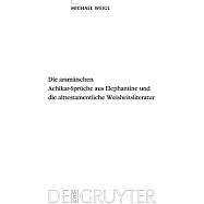 Die Aramaischen Achikar-Spruche Aus Elephantine und die Alttestamentliche Weisheitsliteratur