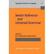 Switch-Reference and Universal Grammar: Proceedings of a Symposium on Switch Reference and Universal Grammar, Winnipeg