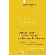 Language History, Language Change, and Language Relationship: An Introduction to Historical and Comparative Linguistics
