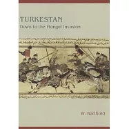 Turkestan Down to the Mongol Invasion