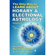 The Only Way to Learn About Horary and Electional Astrology