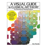 A Visual Guide to Classical Art Theory for Drawing and Painting Students