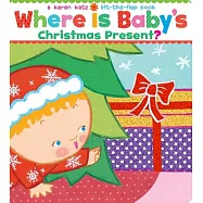 Where Is Baby’s Christmas Present?: A Lift-the-Flap Book